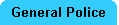 GeneralPolice2.gif (1076 bytes)
