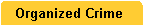 OrganizedCrime2.gif (1122 bytes)